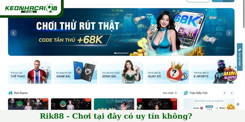Rik88 - Chơi tại đây có uy tín không?