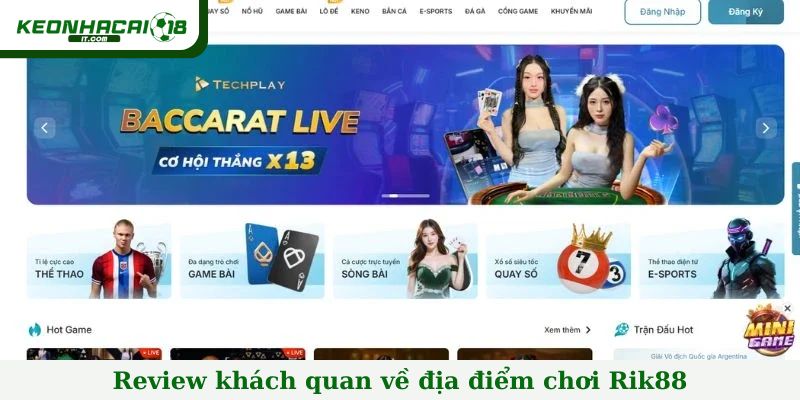 Review khách quan về địa điểm chơi Rik88