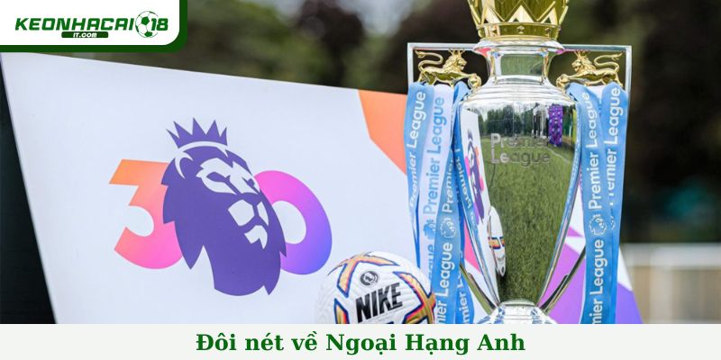 Đôi nét Ngoại Hạng Anh
