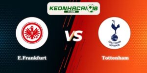 Soi Kèo E.Frankfurt Vs Tottenham 03h00 29/01/2026 Vòng Bảng C1