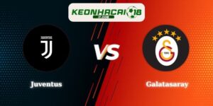 Soi kèo Juventus vs Galatasaray 03h00 26/02 Champions League
