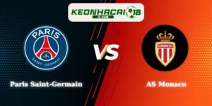 Soi kèo Paris Saint-Germain vs AS Monaco 03h00 26/02 Champions League