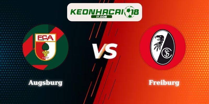 Soi Kèo Augsburg vs Freiburg 21h30 Ngày 31/10 Bundesliga